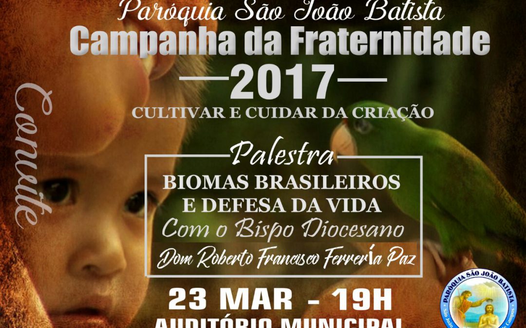 Palestra “Fraternidade: biomas brasileiros e defesa da vida” nesta quinta-feira, 23, em SJB
