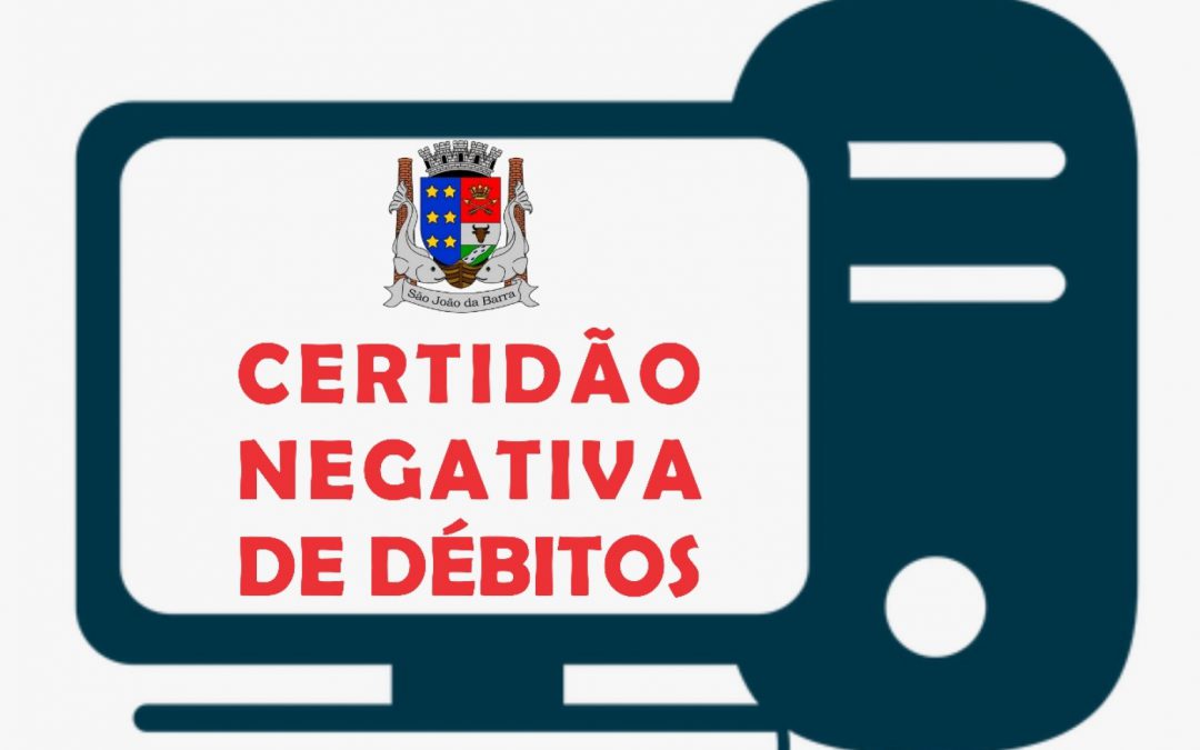 Secretaria de Fazenda de SJB disponibiliza Certidão Negativa na internet