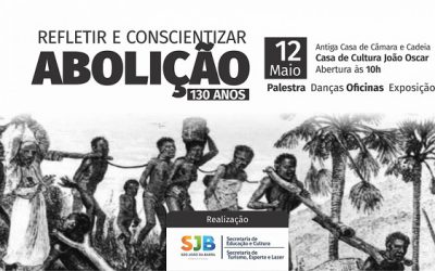 Comemoração pelo Dia da Abolição da Escravatura neste sábado, 12, em SJB
