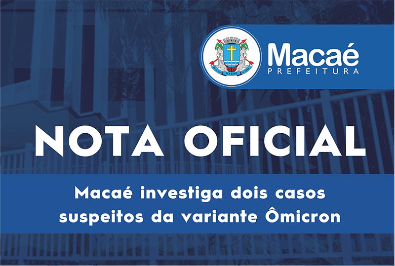 Macaé investiga dois casos suspeitos da variante Ômicron