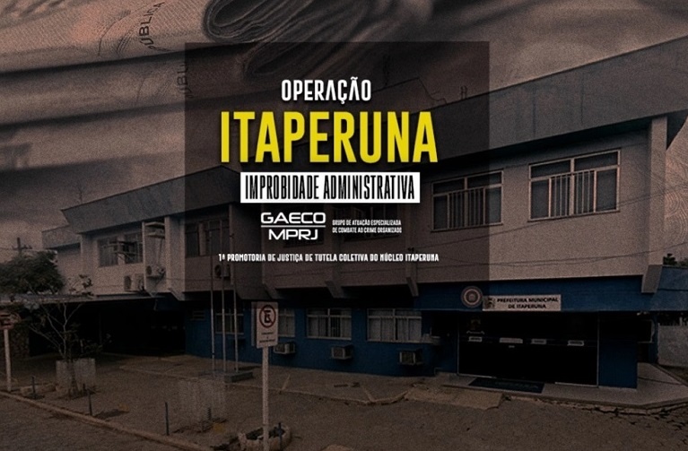 GAECO/MPRJ cumpre mandados de busca e apreensão no gabinete e em endereços ligados ao prefeito, deputado federal eleito e secretários de Itaperuna