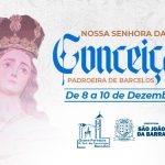Barcelos comemora a padroeira Nossa Senhora da Conceição neste final de semana