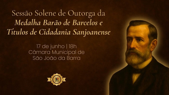 Sessão solene de Outorga da Medalha Barão de Barcelos e dos Títulos de Cidadania Sanjoanense na Câmara de SJB no dia 17 de junho