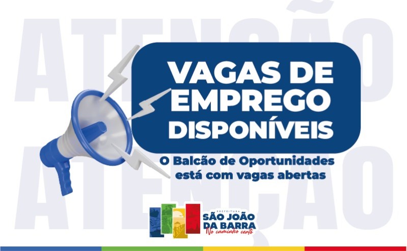 Semana inicia com 391 vagas de emprego no Balcão de Oportunidades de SJB